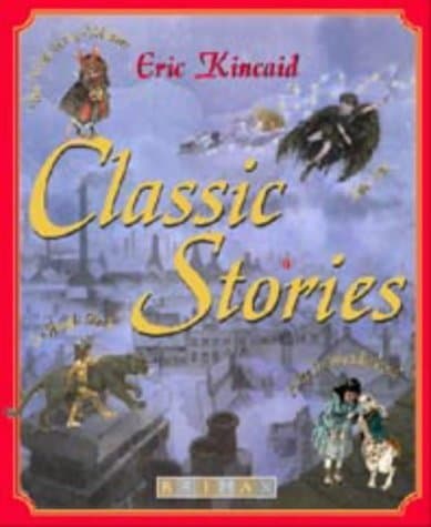 Book cover for Classic Stories by Kincaid, Eric; Barrie, J.M.; Carroll, Lewis; Grahame, Kenneth; Kipling, Rudyard