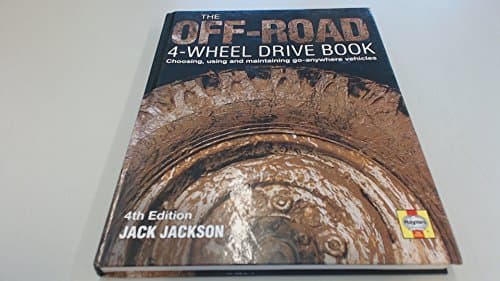 Book cover for The Off-Road 4-Wheel Drive Book: Choosing, Using and Maintaining Go-Anywhere Vehicles by Jackson, Jack