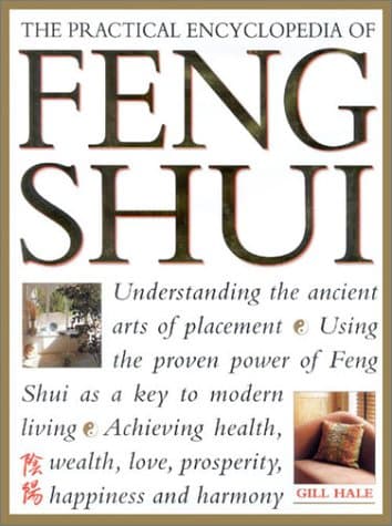 Book cover for The Practical Encyclopedia of Feng Shui by Hale, Gill
