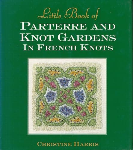 Little Book Of Parterre And Knot Gardens In French Knots