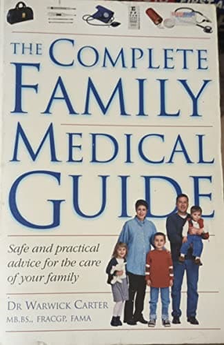 Book cover for The Complete Family Medical Guide by Dr Warwick Carter
