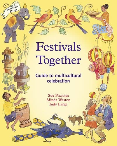 Festivals Together: Guide to Multi-cultural Celebration, A (Festivals and The Seasons)