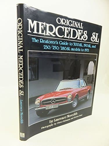 Book cover for Original Mercedes SL: The Restorer's Guide to 300SL, 190SL, and 230/250/280 SL Models to 1971 by Meredith, Laurence