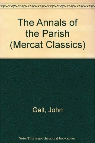 Book cover for Annals of the Parish and the Ayrshire Legatees by Galt, John