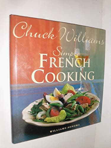 Book cover for Simple French Cooking (Chuck Williams Collection) by Williams, Chuck
