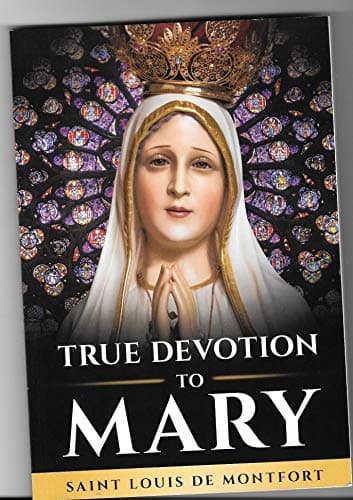 Book cover for True Devotion to Mary, 1863 to 2013 Commemorative Edition by De Montfort, St. Louis (wm. Faber, Translator