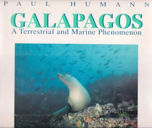 Book cover for Galapagos: A Terrestrial and Marine Phenomenon by Humann, Paul