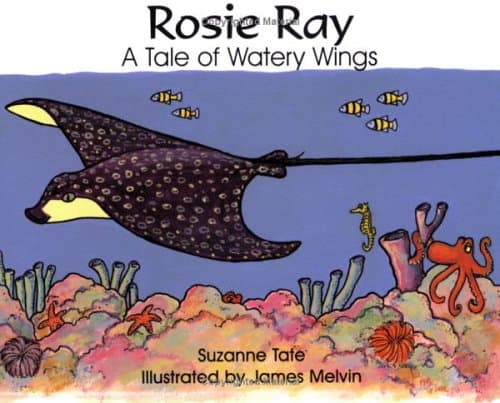 Book cover for Rosie Ray: A Tale of Watery Wings (No. 25 in Suzanne Tate's Nature Series) by Suzanne Tate, illustrated by James Melvin