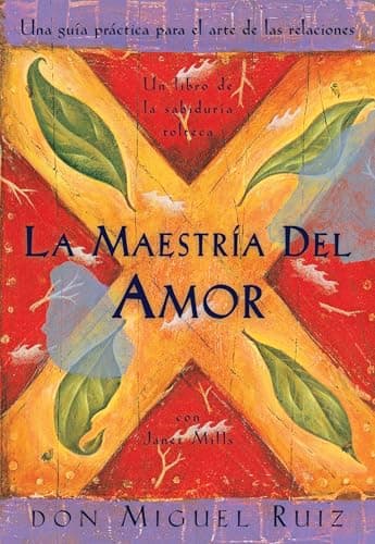Book cover for La Maestria del Amor: Una Guia Practica para el Arte de las Relaciones by Don Miguel Ruiz