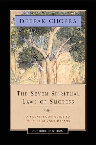 Book cover for The Seven Spiritual Laws of Success: A Pocketbook Guide to Fulfilling Your Dreams (One Hour of Wisdom) by Chopra, Deepak
