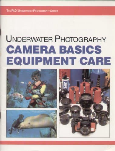 Underwater Photography Camera Basics Equipment Care