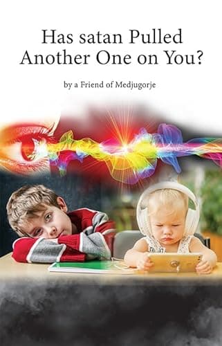 Book cover for Has Satan Pulled Another One on You? Book by a Friend of Medjugorje by A Friend Of Medjugorje