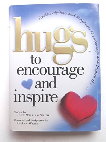 Book cover for Hugs to Encourage and Inspire: Stories, Sayings, and Scriptures to Encourage and Inspire (Hugs Series) by Smith, John