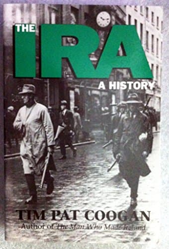 Book cover for The Ira: A History by Coogan, Tim Pat