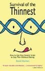 Book cover for Survival of the Thinnest: How to Use Your Genetic Script to Stay Thin Without Dieting by Hariton, David P