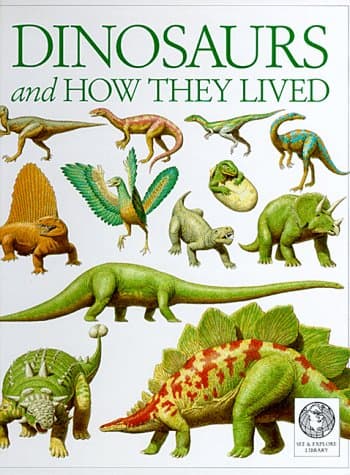 Book cover for See and Explore Library: Dinosaurs and How They Lived by Steve Parker