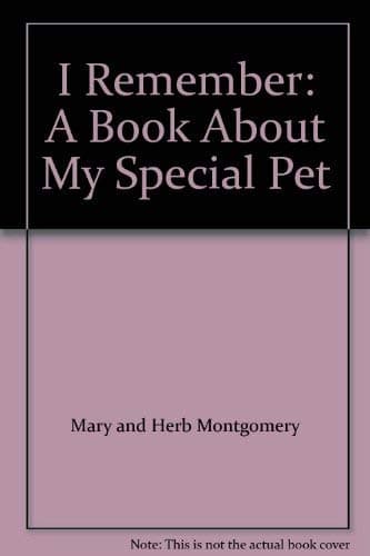 Book cover for I Remember: A Book About My Special Pet by Unknown