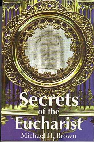 Book cover for Secrets of the Eucharist by Brown, Michael Harold