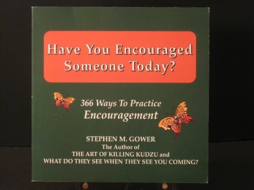 Book cover for Have you encouraged someone today?: 366 ways to practice encouragement by Gower, Stephen M