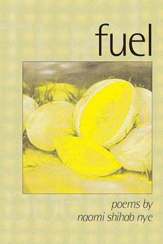 Book cover for Fuel: Poems (American Poets Continuum Series) by Nye, Naomi Shihab