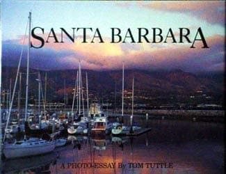 Book cover for Santa Barbara: A Photo Essay by Tom Tuttle