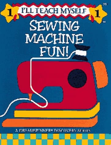 Book cover for Sewing Machine Fun (I'll Teach Myself ; 1) by Smith, Nancy