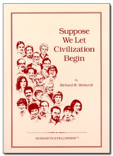 Book cover for Suppose We Let Civilization Begin by Richard W Wetherill