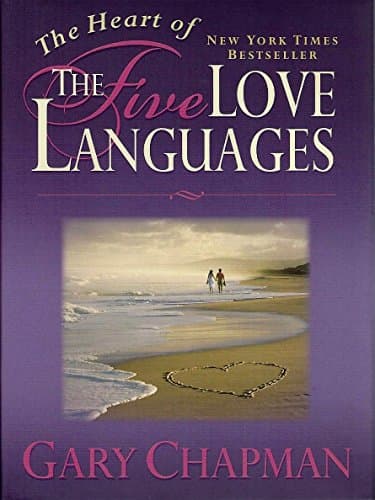 The Heart of the 5 Love Languages (Abridged Gift-Sized Version)