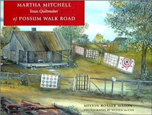 Book cover for Martha Mitchell of Possum Walk Road: Texas Quiltmaker (Volume 2) (Huntsville History) by Mason, Melvin Rosser