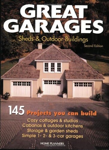 Book cover for Great Garages, Sheds & Outdoor Buildings: 145 Projects You Can Build by Llc Home Planners