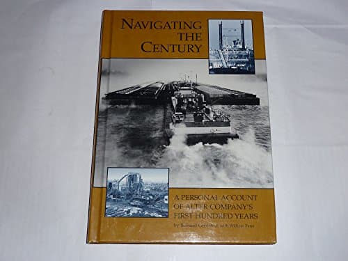 Book cover for Navigating the century: A personal account of Alter Company's first hundred years by Goldstein, Bernard