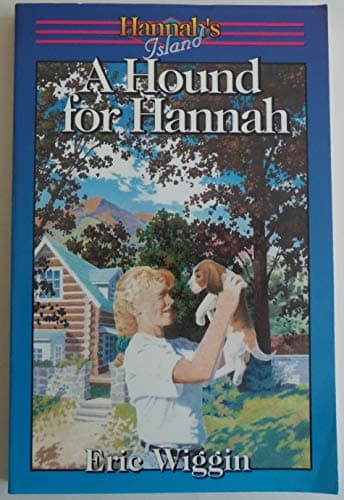 Book cover for A Hound for Hannah (Hannah's Island Series; Bk 1) by Wiggin, Eric