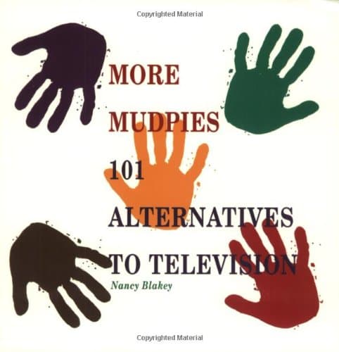 Book cover for More Mudpies: 101 Alternatives to Television by Blakey, Nancy