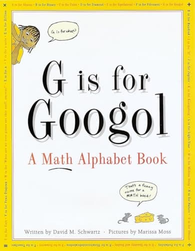 Book cover for G Is for Googol: A Math Alphabet Book by David M. Schwartz