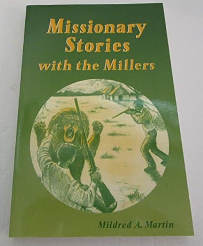 Book cover for Missionary Stories with the Millers by Mildred A. Martin