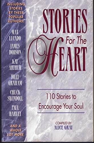 Book cover for Stories for the Heart: 110 Stories to Encourage Your Soul by Gray, Alice