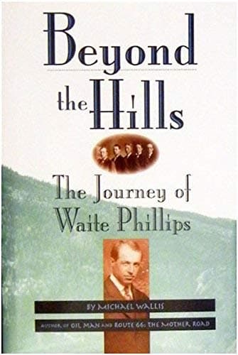 Book cover for Beyond the Hills: The Journey of Waite Phillips by Wallis, Michael