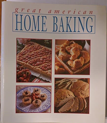Book cover for Great American Home Baking by New York Herald Tribune Home Institute