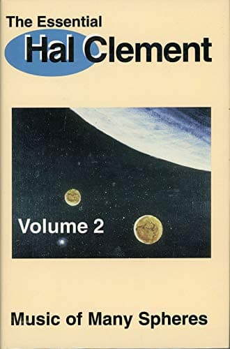 Book cover for The Essential Hal Clement Volume 2: Music of Many Spheres by Clement, Hal