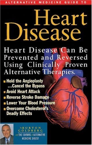 Book cover for Alternative Medicine Guide to Heart Disease (Alternative Medicine Definative Guide) by Burton Goldberg