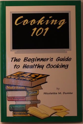 Book cover for Cooking 101: The Beginner's Guide to Healthy Cooking by Dumke, Nicolette M.