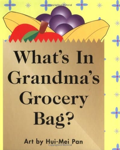 Book cover for What's in Grandma's Grocery Bag? by Pan, Hui-Mei