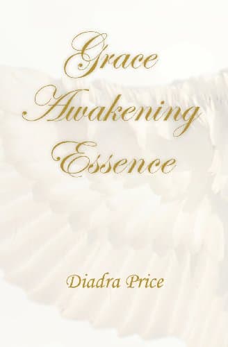Book cover for Grace Awakening Essence by Diadra Price