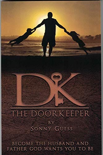 Book cover for The Doorkeeper Become the Husband and Father God Wants You to Be by Sonny Guess
