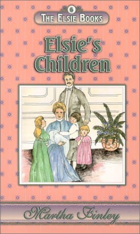 Book cover for ELSIE'S CHILDREN, The Elsie Books 6 by Martha Finley