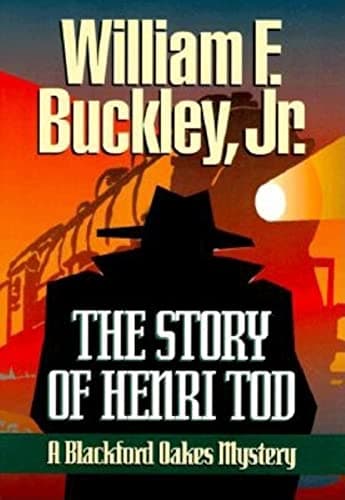 Book cover for The Story of Henri Tod (Blackford Oakes Novel) by Buckley Jr., William F.