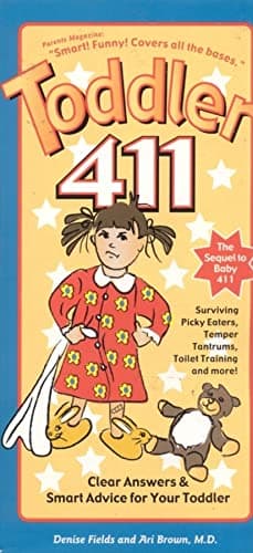 Book cover for Toddler 411: Clear Answers & Smart Advice for Your Toddler by Fields, Denise
