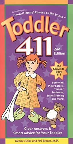Book cover for Toddler 411, 2nd Edition: Clear Answers & Smart Advice For Your Toddler by Fields, Denise