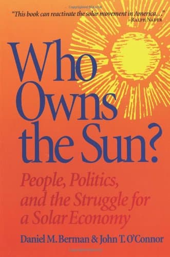 Book cover for Who Owns the Sun?: People, Politics, and the Struggle for a Solar Economy by Berman, Daniel M.