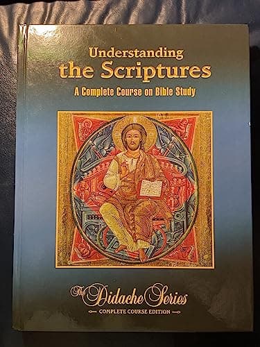 Book cover for Understanding The Scriptures: A Complete Course On Bible Study (The Didache Series) by Scott Hahn